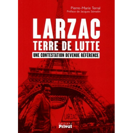 Larzac, terre de lutte - P.-M. Terral