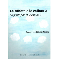 La filhòta e lo calhau 2 (bil + CD) - A. et H. Daram