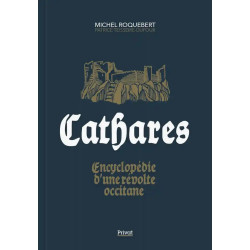 Cathares, encyclopédie... - M. Roquebert