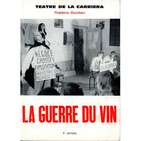 La Guerre du vin - Teatre de la carrièra