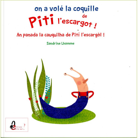 On a volé... Piti l'escargot (bil) - S. Lhomme