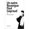 Un autre Rouergue, Paul Gayraud - Y. Rouquette