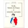 Ecole, histoire de France et minorités - C. Gendre, F. Javelier