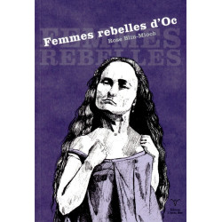 Femmes rebelles d'oc - Rose Blin-Mioch