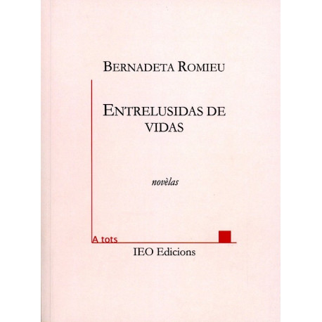 Entrelusidas de vidas - Bernadeta Romieu