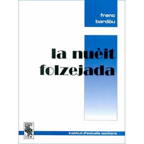 La nuèit folzejada - Franc Bardòu